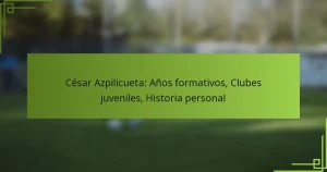César Azpilicueta: Años formativos, Clubes juveniles, Historia personal